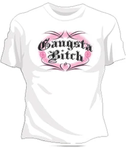 Gangsta Bitch Girls T-Shirt Fleece Nylon Spandex