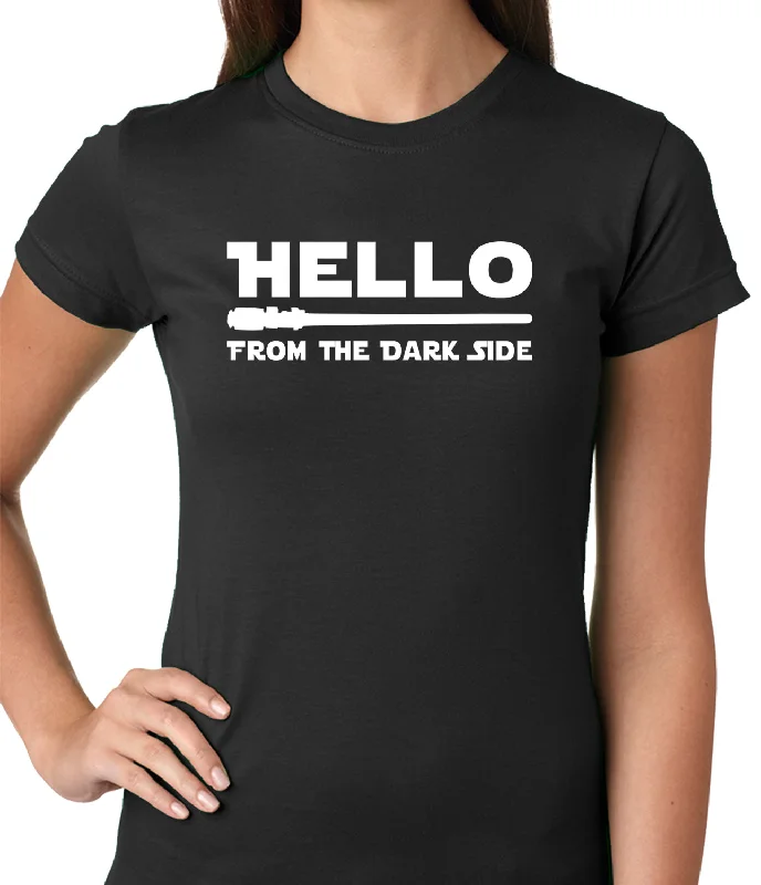 Hello - From The Dark Side Ladies T-shirt Spandex Blend Rayon Blend Denim Blend