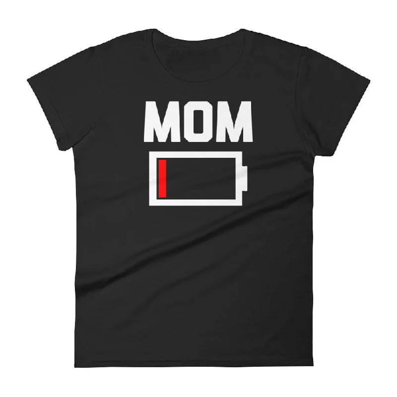 Mom Low Battery T-Shirt (Womens) Fitted T-Shirt Seamless Stretchy