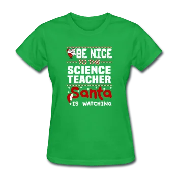 "Be Nice to the Science Teacher, Santa is Watching" - Women's T-Shirt Oversized T-Shirt Spandex breathable