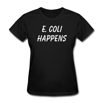 "E. Coli Happens" (white) - Women's T-Shirt Elegant Classic Vintage