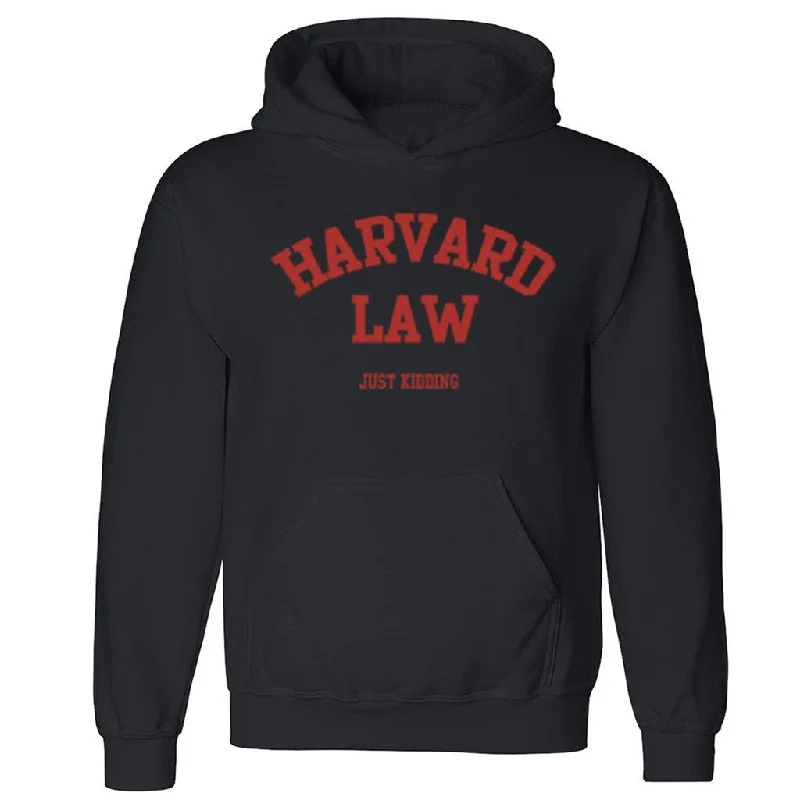 Zexpa Apparelâ„¢ Harward Law Just Kiddin Unisex Hoodie Funny Collage Party Hooded Sweatshirt Hoodie with High Neck Warm Protective