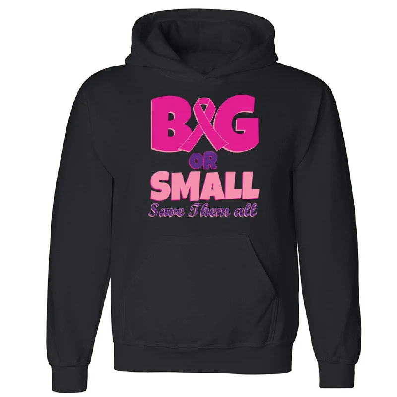 Zexpa Apparelâ„¢ Big or Small Save Them All Unisex Hoodie Breast Cancer Run Hooded Sweatshirt Hoodie with Monochrome Minimalist Simple